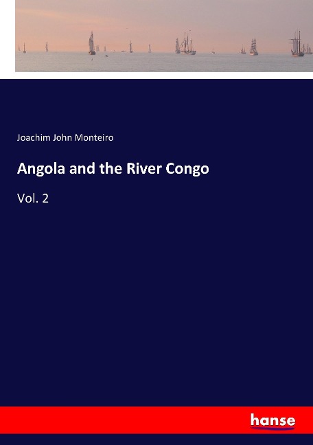 Angola and the River Congo: Vol. 2
