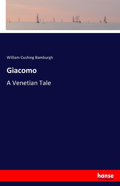 Giacomo: A Venetian Tale