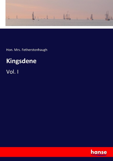 Kingsdene: Vol. I