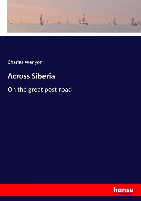 Across Siberia: On the great post-road