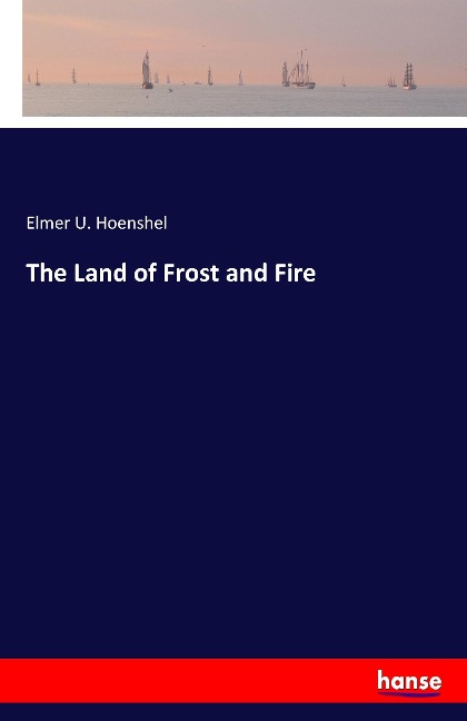 The Land of Frost and Fire