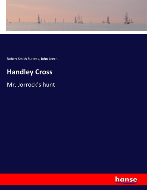 Handley Cross: Mr. Jorrocks hunt