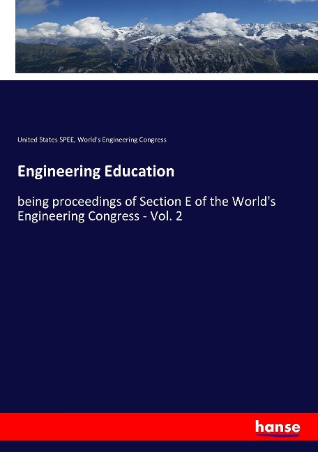 Engineering Education: being proceedings of Section E of the Worlds Engineering Congress - Vol. 2