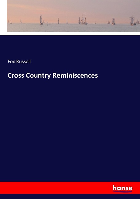 Cross Country Reminiscences