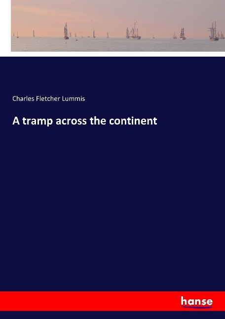 A tramp across the continent