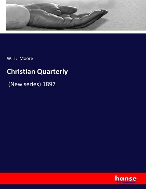 Christian Quarterly: (New series) 1897