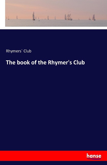 The book of the Rhymer's Club