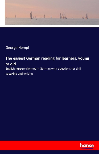 The easiest German reading for learners, young or old: English nursery rhymes in German with questions for drill speaking and writing