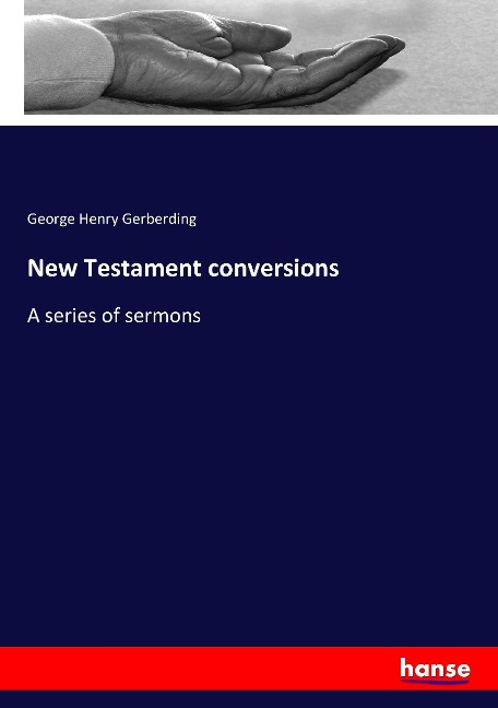 New Testament conversions: A series of sermons