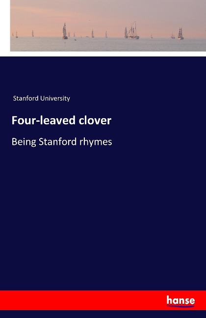 Four-leaved clover: Being Stanford rhymes