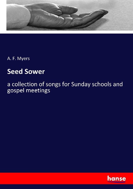 Seed Sower: a collection of songs for Sunday schools and gospel meetings