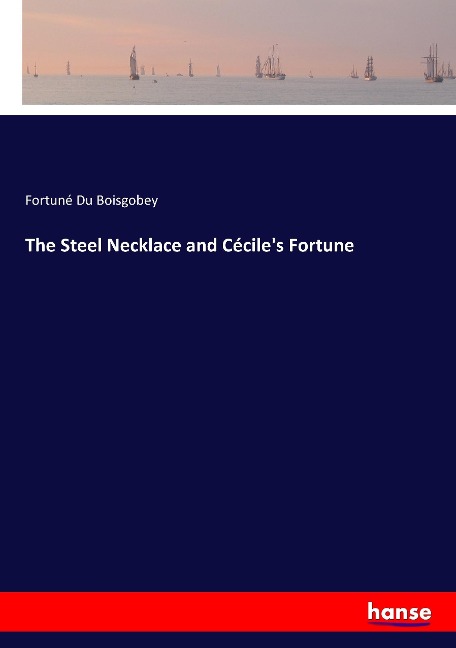 The Steel Necklace and Céciles Fortune