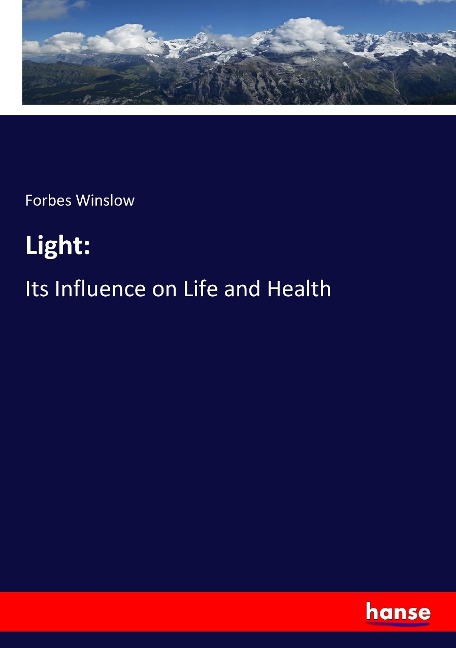 Light:: Its Influence on Life and Health
