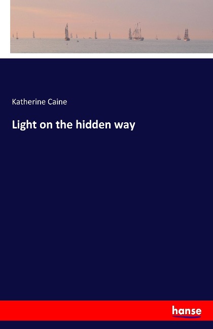 Light on the hidden way