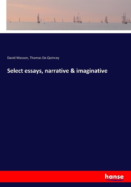 Select essays, narrative & imaginative
