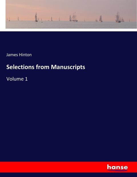 Selections from Manuscripts: Volume 1