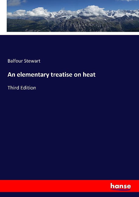 An elementary treatise on heat: Third Edition