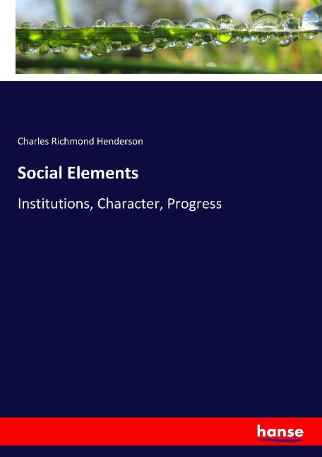 Social Elements: Institutions, Character, Progress
