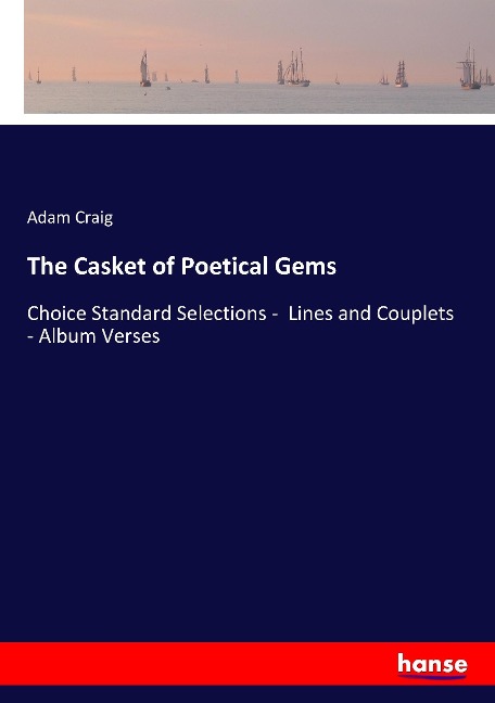 The Casket of Poetical Gems: Choice Standard Selections -  Lines and Couplets - Album Verses