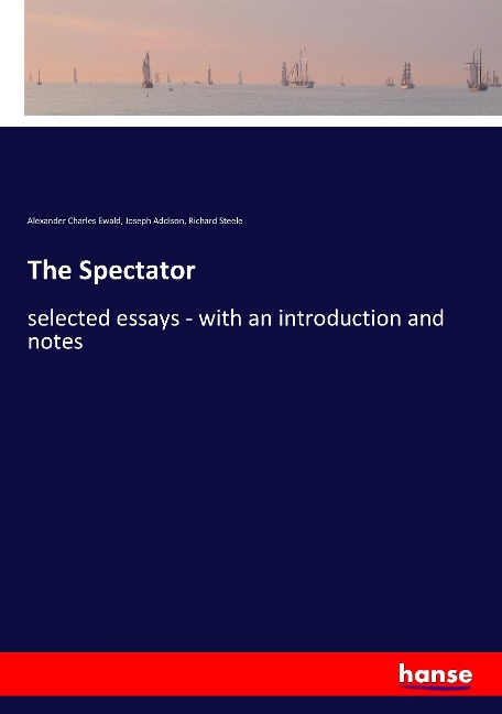 The Spectator: selected essays - with an introduction and notes