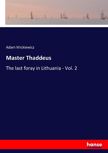 Master Thaddeus: The last foray in Lithuania - Vol. 2