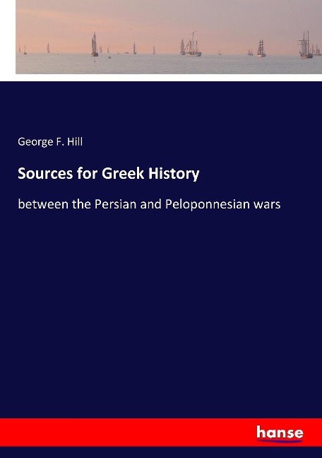 Sources for Greek History: between the Persian and Peloponnesian wars