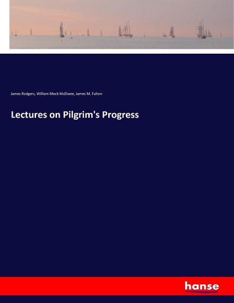 Lectures on Pilgrims Progress