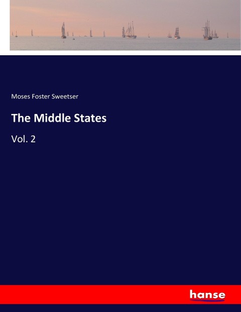 The Middle States: Vol. 2