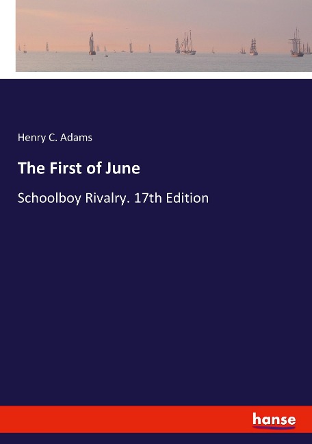 The First of June: Schoolboy Rivalry. 17th Edition