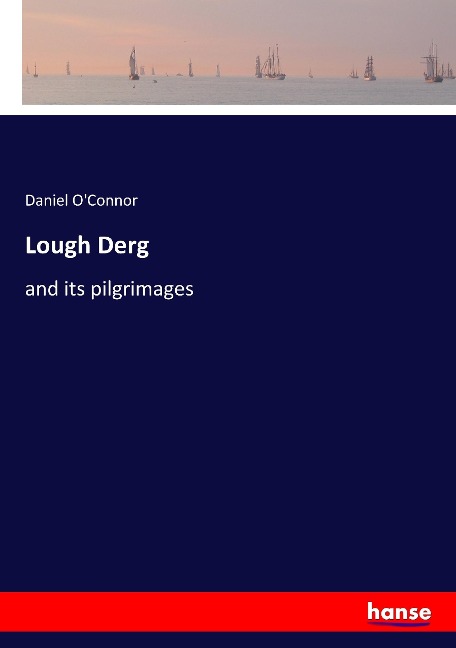 Lough Derg: and its pilgrimages