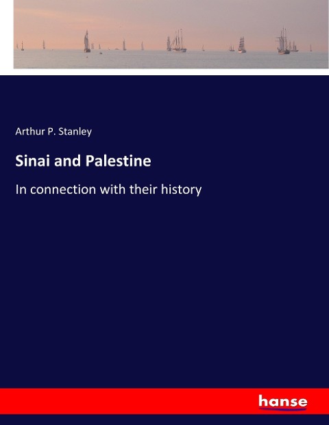Sinai and Palestine: In connection with their history