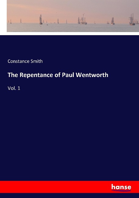 The Repentance of Paul Wentworth: Vol. 1