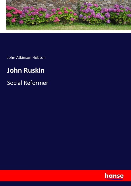 John Ruskin: Social Reformer