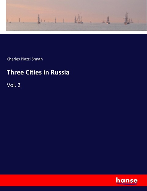 Three Cities in Russia: Vol. 2