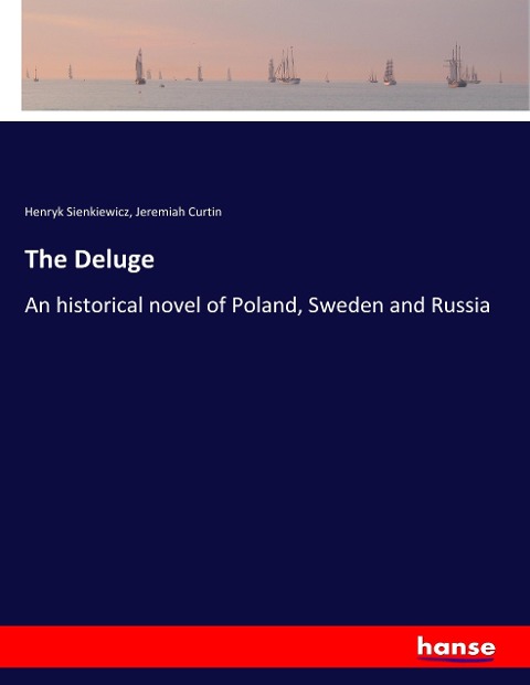 The Deluge: An historical novel of Poland, Sweden and Russia