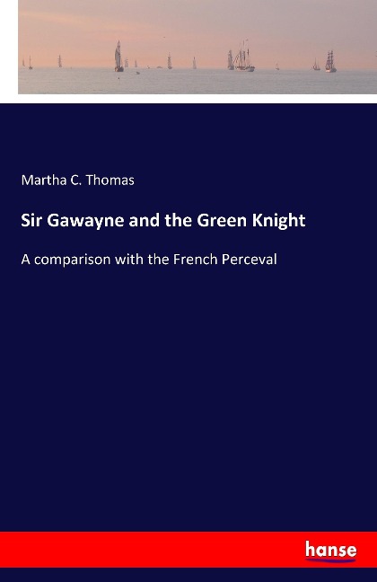 Sir Gawayne and the Green Knight: A comparison with the French Perceval