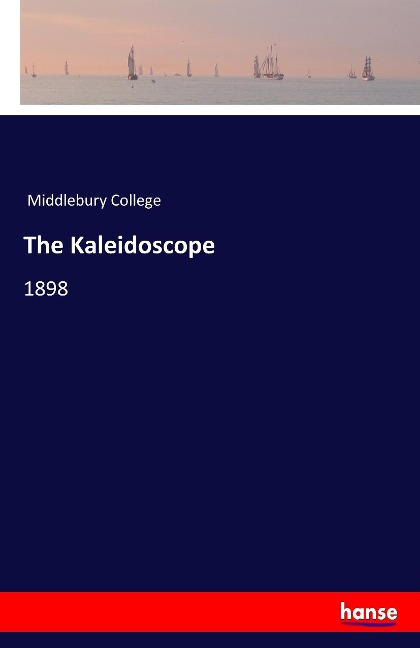 The Kaleidoscope: 1898