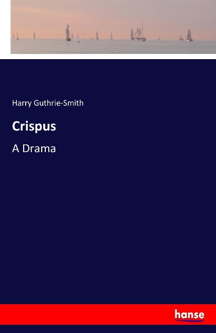 Crispus: A Drama