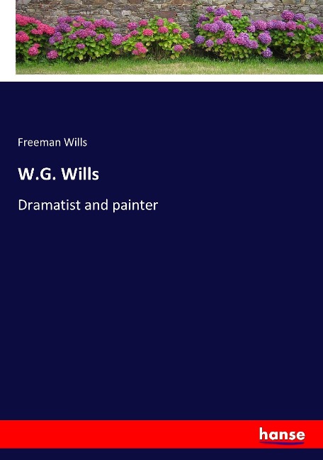 W.G. Wills: Dramatist and painter