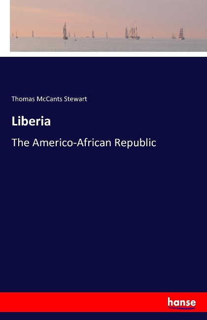Liberia: The Americo-African Republic