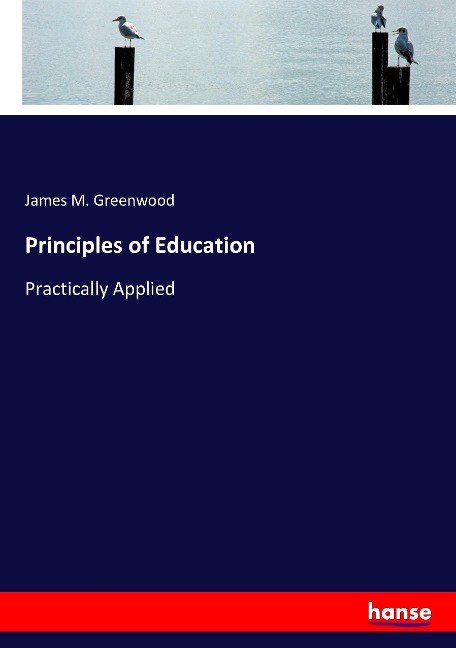 Principles of Education: Practically Applied