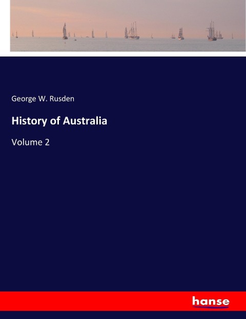 History of Australia: Volume 2