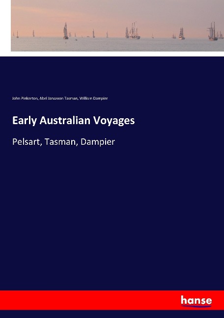 Early Australian Voyages: Pelsart, Tasman, Dampier
