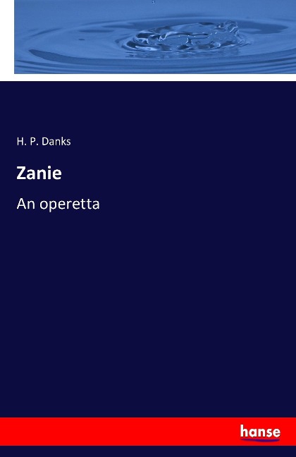 Zanie: An operetta