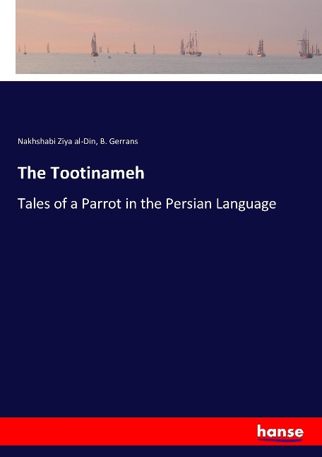 The Tootinameh: Tales of a Parrot in the Persian Language