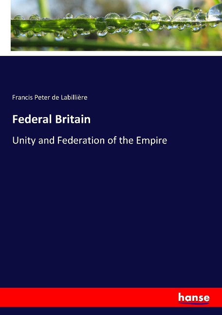 Federal Britain: Unity and Federation of the Empire