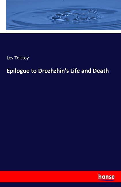 Epilogue to Drozhzhins Life and Death