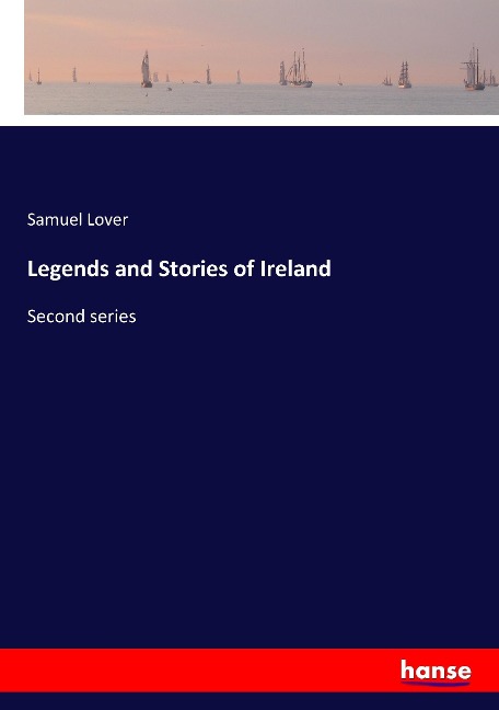 Legends and Stories of Ireland: Second series