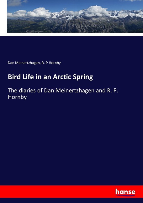 Bird Life in an Arctic Spring: The diaries of Dan Meinertzhagen and R. P. Hornby