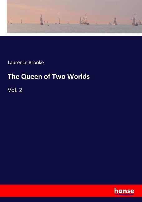 The Queen of Two Worlds: Vol. 2